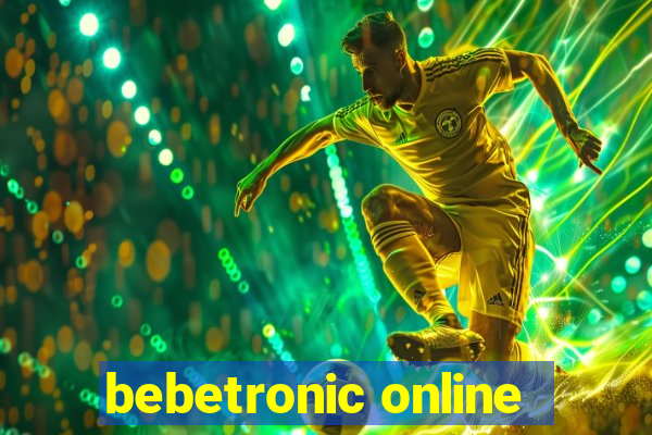 bebetronic online